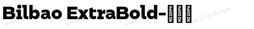 Bilbao ExtraBold字体转换